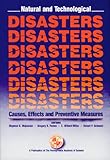 Natural and Technological Disasters : Causes, Effects and Preventive Measures, , 0945809069