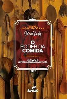 Livro O poder da comida: filosofia e antropologia da alimentação