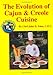 The Evolution of Cajun and Creole Cuisine - Book by John Folse