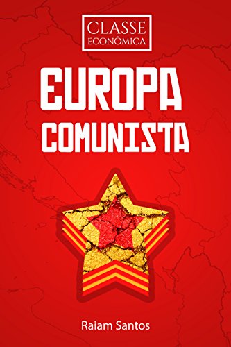 Classe Econômica #1: Europa Comunista [ebook] (Portuguese Edition)