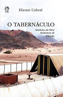 Livro O Tabernáculo: Símbolos da obra Redentora de Cristo