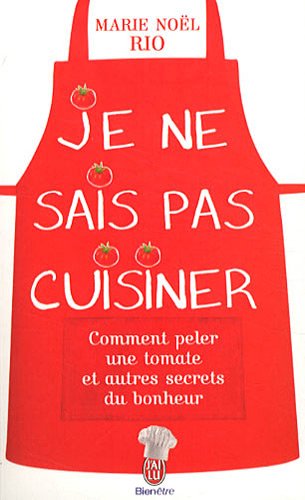 Je ne sais pas cuisiner