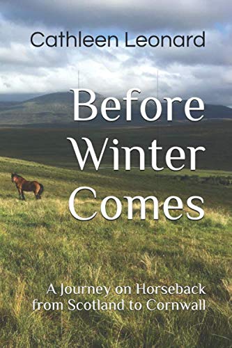 Before Winter Comes: A Journey on Horseback from Scotland to Cornwall (A Strange Request)
