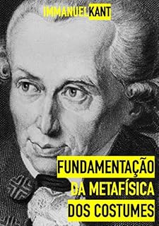 Livro Fundamentação da Metafísica dos Costumes