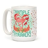 Trample The Patriarchy 15 OZ Coffee Mug by LookHUMAN