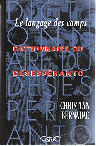 Le langage des camps / dictionnaire du desesperanto