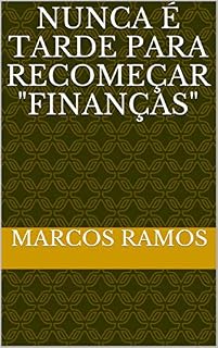 Livro Nunca é tarde para recomeçar "finanças"