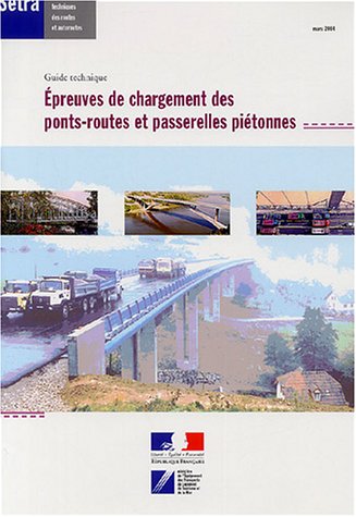 Épreuves de chargement des ponts-routes et passerelles piétonnes
