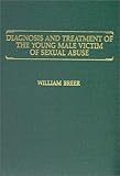 Diagnosis and Treatment of the Young Male Victim of Sexual Abuse, Breer, William, 0398058164