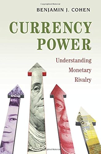 Download Currency Power – Understanding Monetary Rivalry PDF