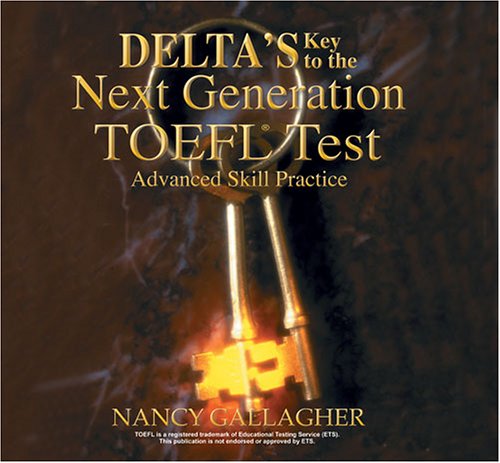 Download Delta's Key to the Next Generation TOEFL Test: Advanced Skill Practice Audio CDs