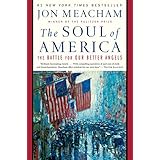 The Soul of America: The Battle for Our Better Angels