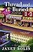 Thread and Buried (A Threadville Mystery)