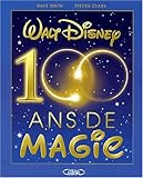 Walt Disney, 100 ans de magie by 