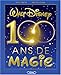 Walt Disney, 100 ans de magie by 