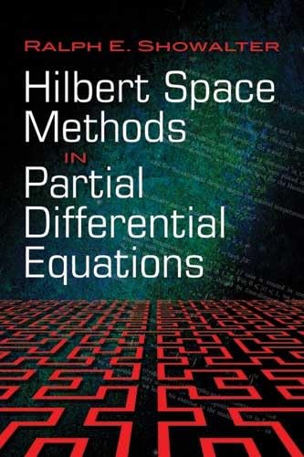 Hilbert Space Methods in Partial Differential