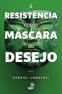 Livro A resistência como máscara do desejo
