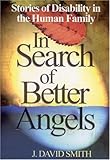 In Search of Better Angels: Stories of Disability in the Human Family