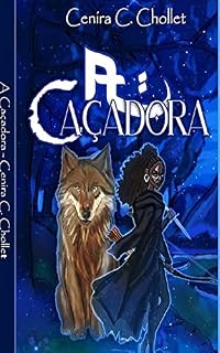 Livro A CAÇADORA (Dragões Lendários)