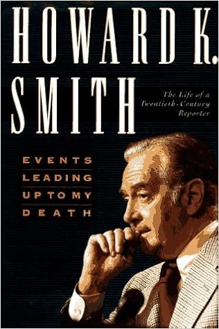 Events Leading Up To My Death The Life Of A Twentieth Century Reporter Smith Howard K 9780312139704 Amazon Com Books