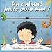 Un animal juste pour moi ! (French Edition) by 
