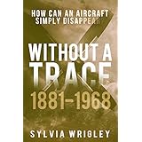 Without a Trace: 1881-1968