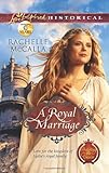 A Royal Marriage (Love Inspired Historical)