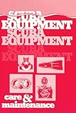 Scuba Equipment Care and Maintenance, Farley, Michael, 0932248012