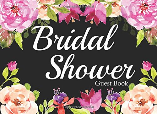 Download Bridal Shower Guest Book: Wedding Journal Wishes Book. Bridal Shower Wishes Book. Bride Journal (150 Lined Pages) Download Bridal Shower Guest Book: Wedding Journal Wishes Book. Bridal Shower Wishes Book. Bride Journal (150 Lined Pages)