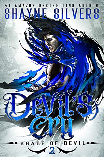 Devil's Cry: Shade of Devil Book 2 by Shayne Silvers