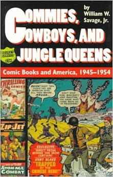 Amazon Com Commies Cowboys And Jungle Queens Comic
