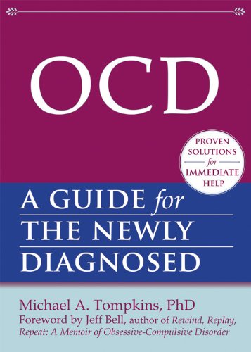 OCD: A Guide for the Newly Diagnosed (The New Harbinger Guides for the Newly Diagnosed Series)