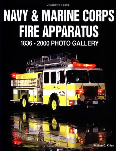 Navy and Marine Corp Fire Apparatus 1836-2000: Photo Gallery