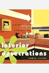 Interior Desecrations: Hideous Homes from the Horrible '70s Hardcover