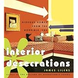 Interior Desecrations: Hideous Homes from the Horrible '70s