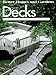 Decks: Your guide to designing and building (Do-it-yourself) by