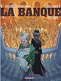 La banque, Tome 2 : Le milliard des émigrés : 1815-1848 by 