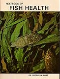 Textbook of Fish Health, Post, George, 0876665997