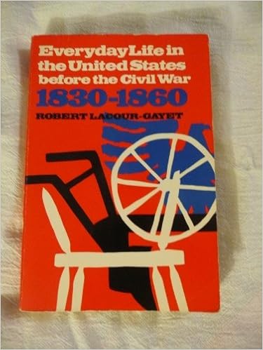Everyday Life In The United States Before The Civil War - 