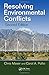 Resolving Environmental Conflicts (Social Environmental Sustainability)