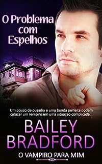 Livro O Problema com Espelhos: (The Trouble with Mirrors) (O Vampiro para Mim)