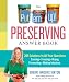 The Put 'em Up! Preserving Answer Book: 399 Solutions to All Your Questions: Canning, Freezing, Dryi by Sherri Brooks Vinton