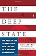 The Deep State: The Fall of the Constitution and the Rise of a Shadow Government