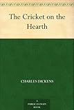 The Cricket on the Hearth (Christmas Books series Book 3) by 