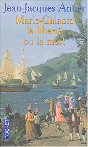 Marie-Galante, la liberté ou la mort