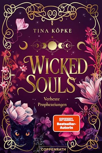 Wicked Souls (Bd. 1): Verhexte Prophezeiungen | Neues aus der "Hunting Souls"-Welt von Bestseller-Autorin Tina Köpke (German Edition)