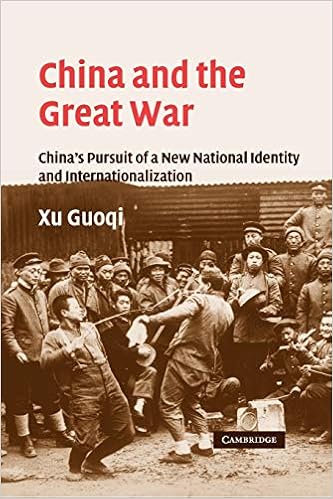 China And The Great War China S Pursuit Of A New National Identity And Internationalization Studies In The Social And Cultural History Of Modern Warfare Band 20 Amazon De Guoqi Xu Fremdsprachige Bucher