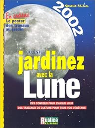Jardinez avec la lune, 2002