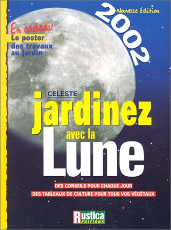 Jardinez avec la lune, 2002