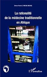 La  rationalité de la médecine traditionnelle en Afrique